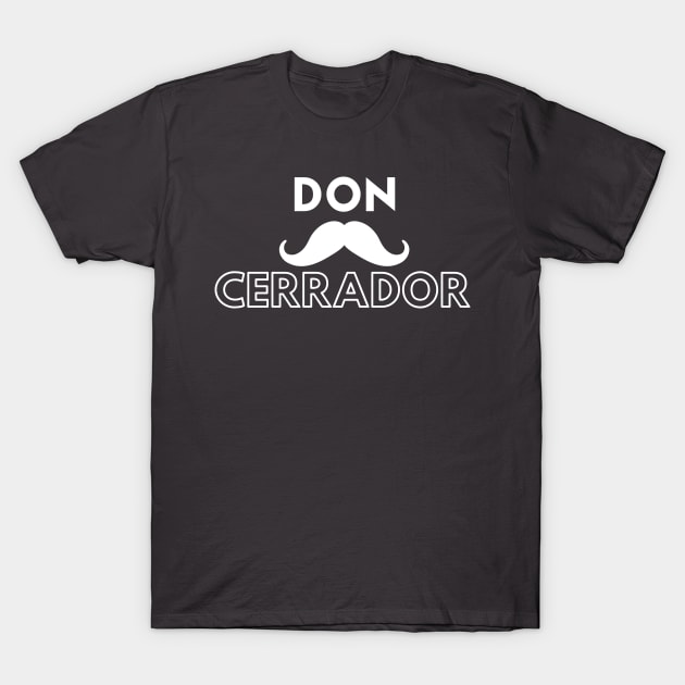 Don Cerrador T-Shirt by Closer T-shirts